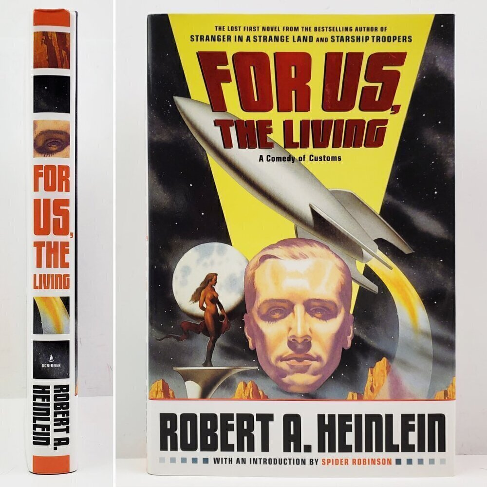 For Us The Living Robert A. Heinlein Book Hardcover HCDJ 2004 Seemingly Unread